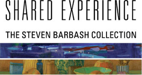 Shared Experience, The Steven Barbash Collection