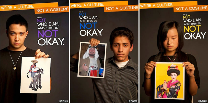 Three people, a Mexican, an Arab and an Asian holding up photos of racist costumes. Text says: We're a culture, not a custume - this is not who I am and this is not okay