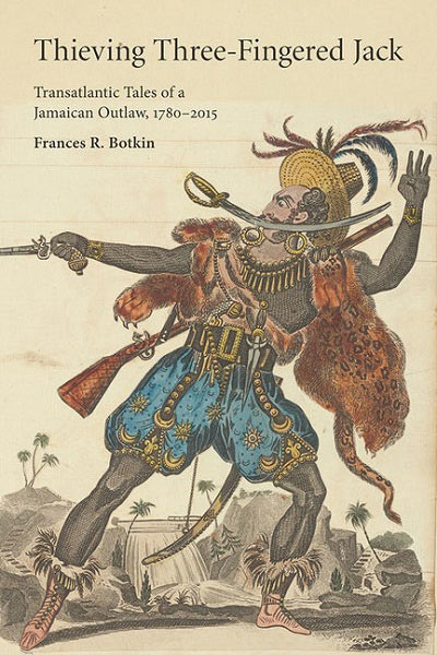 The cover of the book Thieving Three Fingered Jack by Frances Botkin