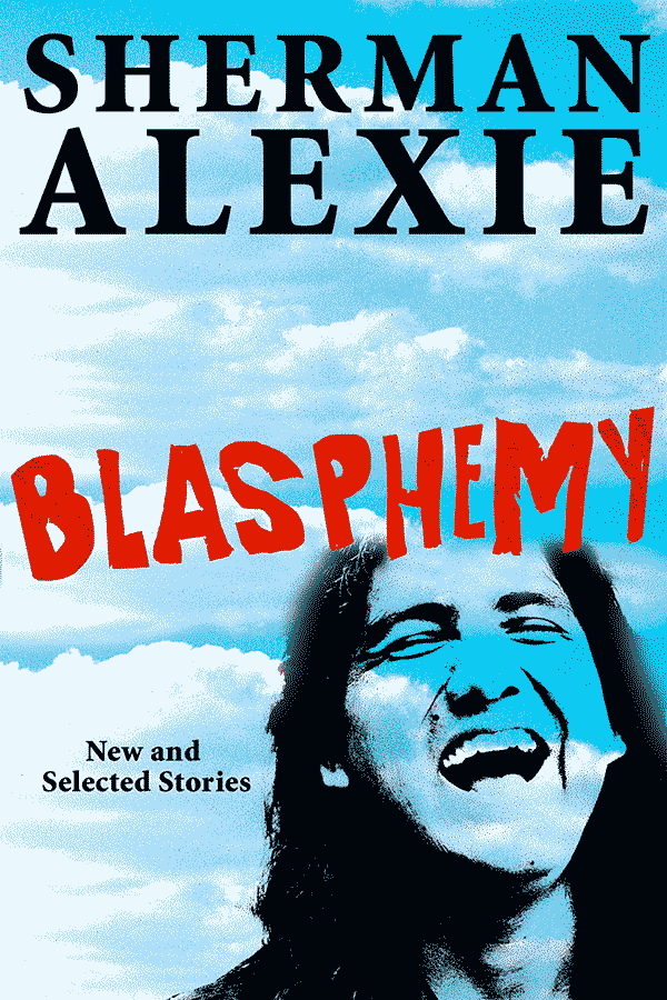 Cover of the book Blasphemy, by Sherman Alexie