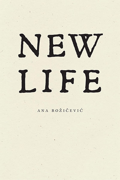 Ana Božičević's poetry book 'New Life'