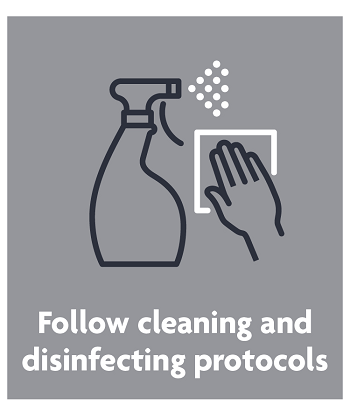 follow cleaning and disinfection protocols